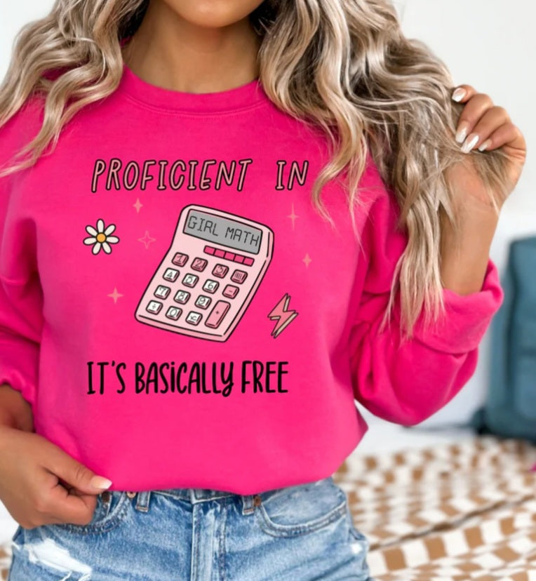 Proficient in Girl Math It's Basically Free-**Design**