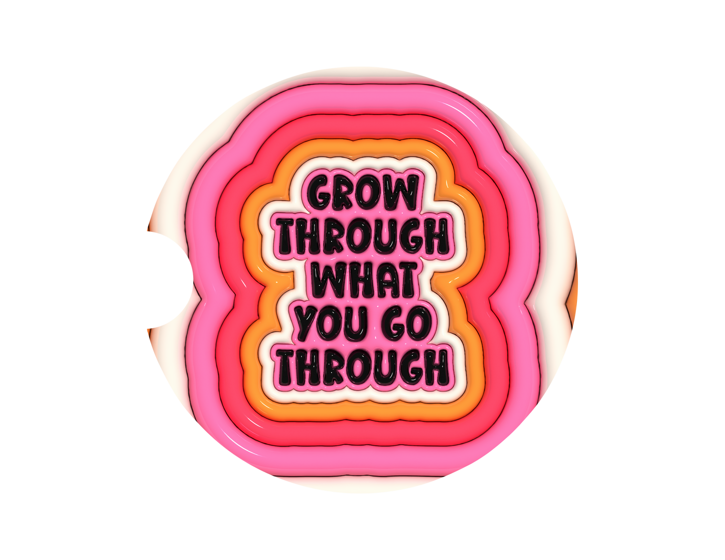 Grow Through What You Go Through-3D Puff Car Coaster