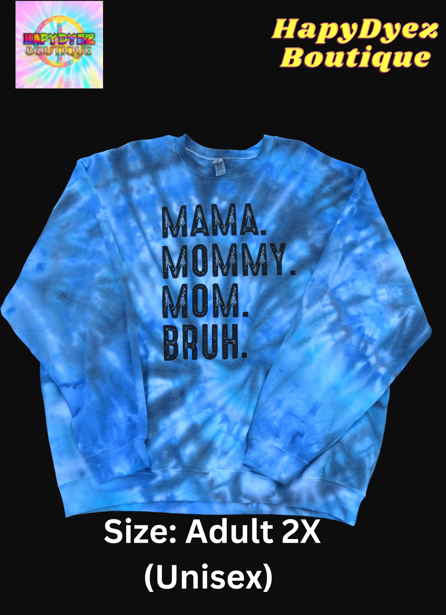 Mama Mommy Mom Bruh Blue Dream Sweatshirt- Ready to Ship- Size 2XL