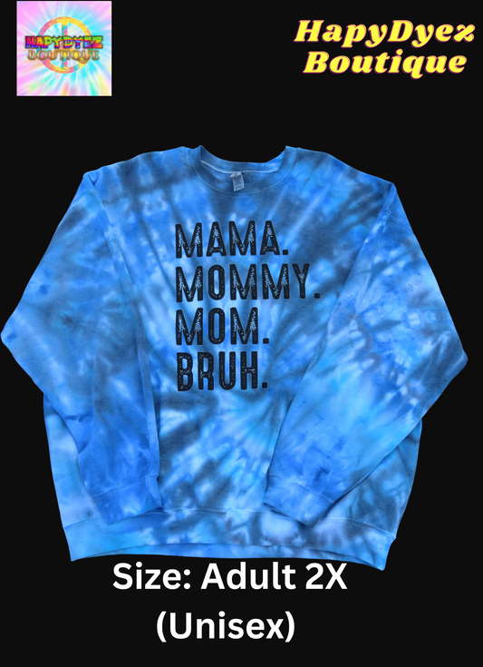 Mama Mommy Mom Bruh Blue Dream Sweatshirt- Ready to Ship- Size 2XL