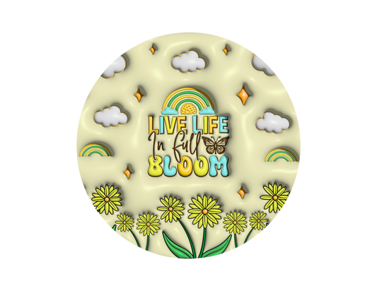 Live Life In Full Bloom-3D Puff Car Coaster