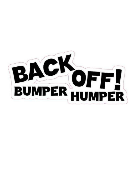Back Off Bumper Humper
